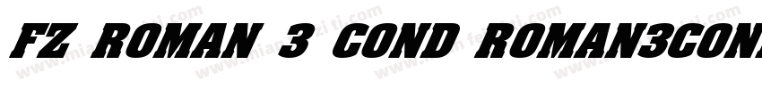 FZ ROMAN 3 COND ROMAN3COND字体转换